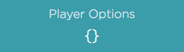 Bouton d'options du joueur